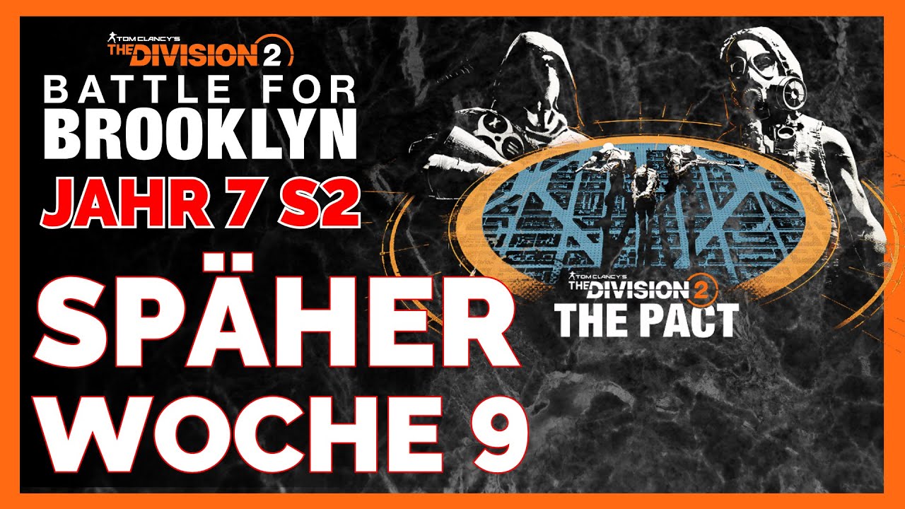 SPÄHER WOCHE 9 Jahr 7 Season 2 The Division 2 / The Division 2 Späher 9 Y7S2 /The Division 2 Deutsch