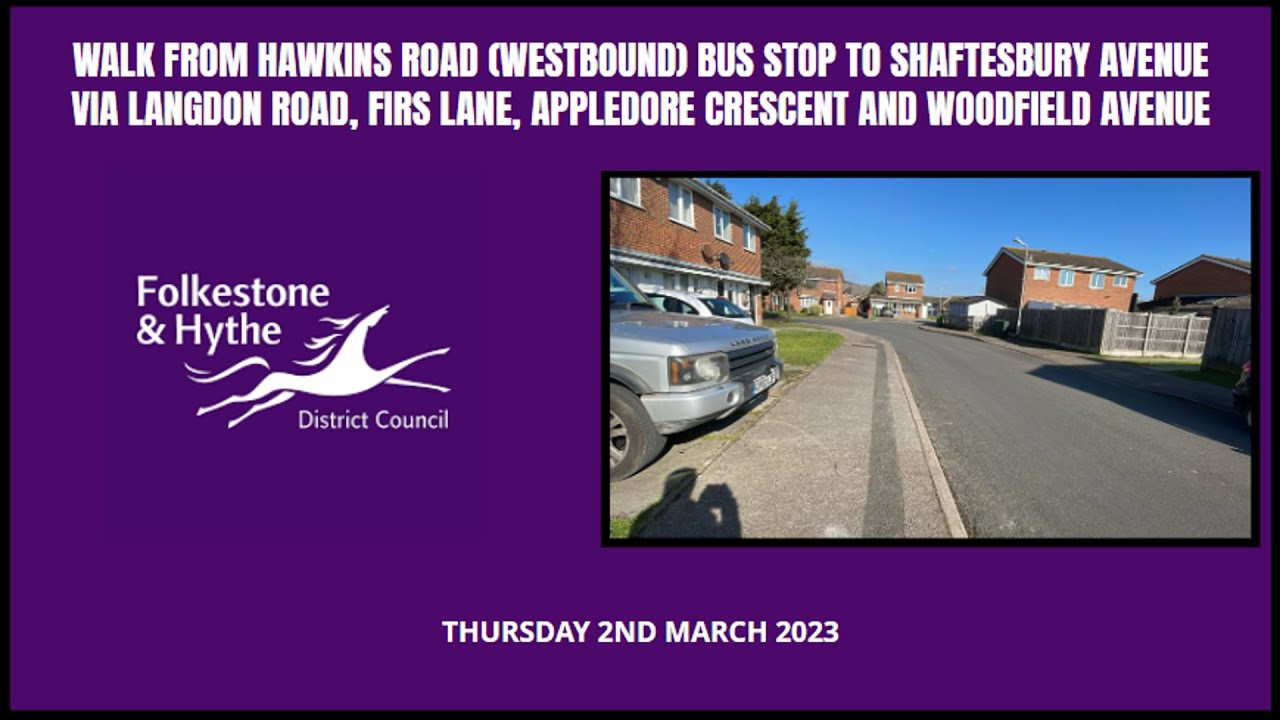 Walk from Hawkins Road (Westbound) bus stop to Shaftesbury Avenue | Thursday 2nd March 2023