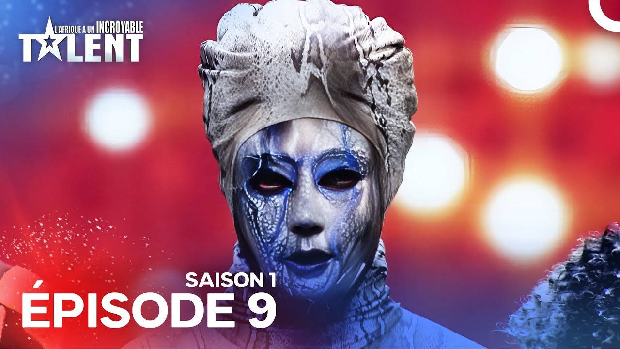 L'Afrique A Un Incroyable Talent Saison 1 &Eacute;pisode 9
