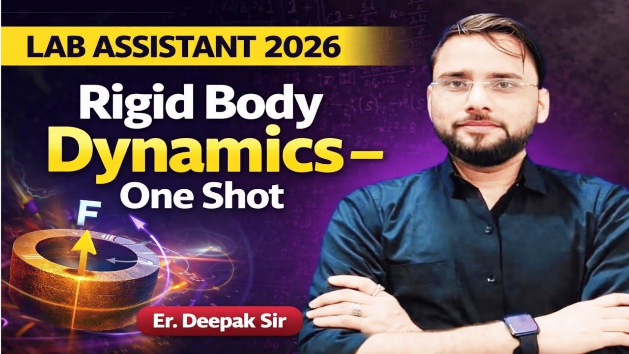 Lab Assistant Exam 2026 | Rigid Body Dynamics Complete Revision | Physics One Shot Class