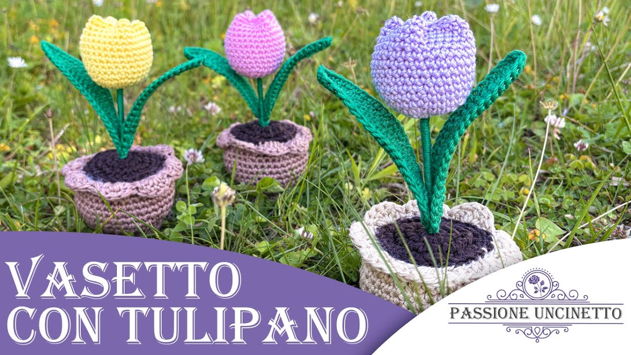 TUTORIAL: Vasetto con tulipano amigurumi 🌷