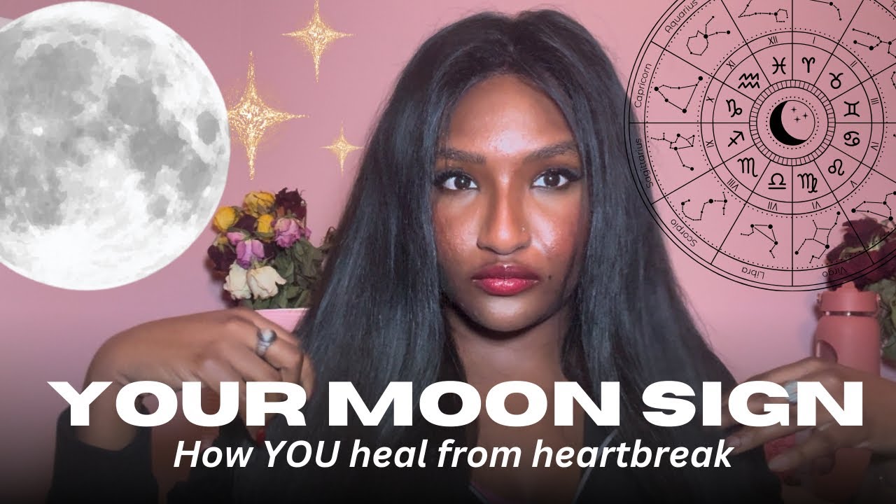 Your moon sign and how to HEAL from heartbreak 🌙✨