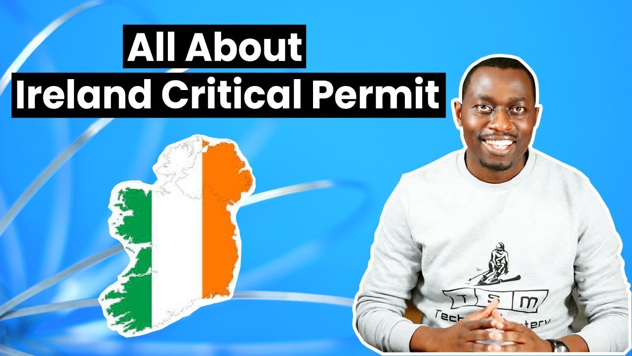 How To Get Critical Skills Employment  Permit for Ireland Step By Step Process