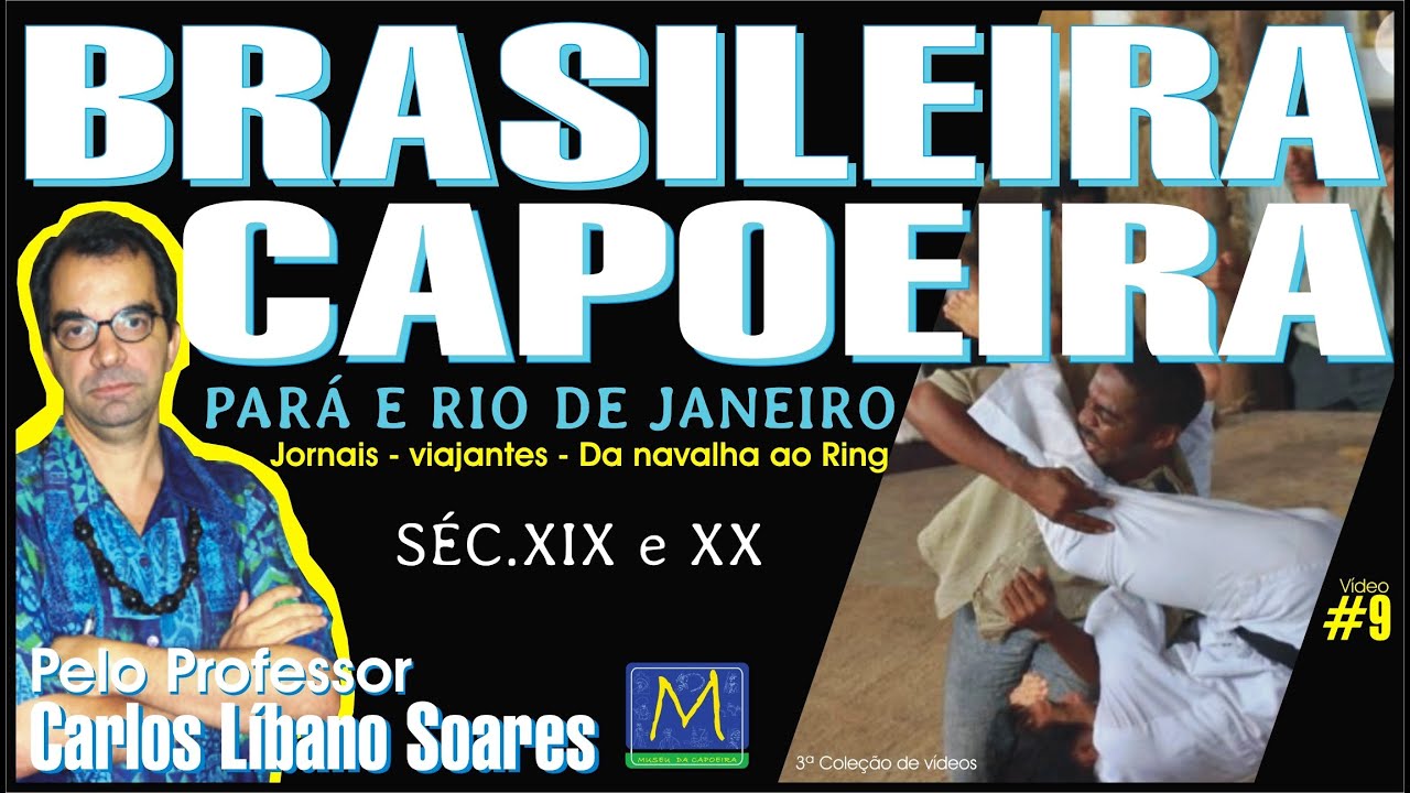 A Capoeira Esquecida: Da Carioca ao Ringue de 1909 I  com Carlos Eugênio Soares I Museu da Capoeira