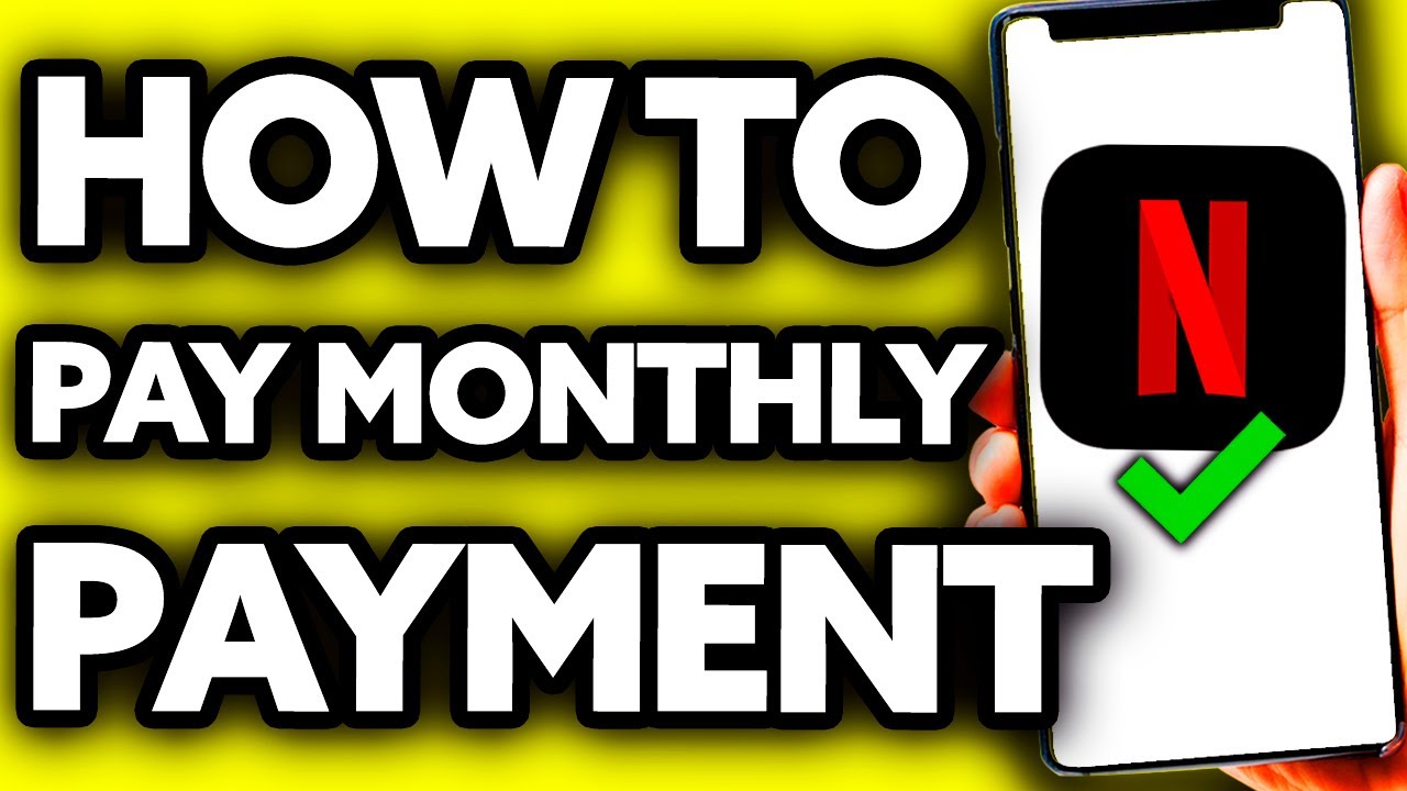 How To Pay Netflix Monthly Payment (2025)