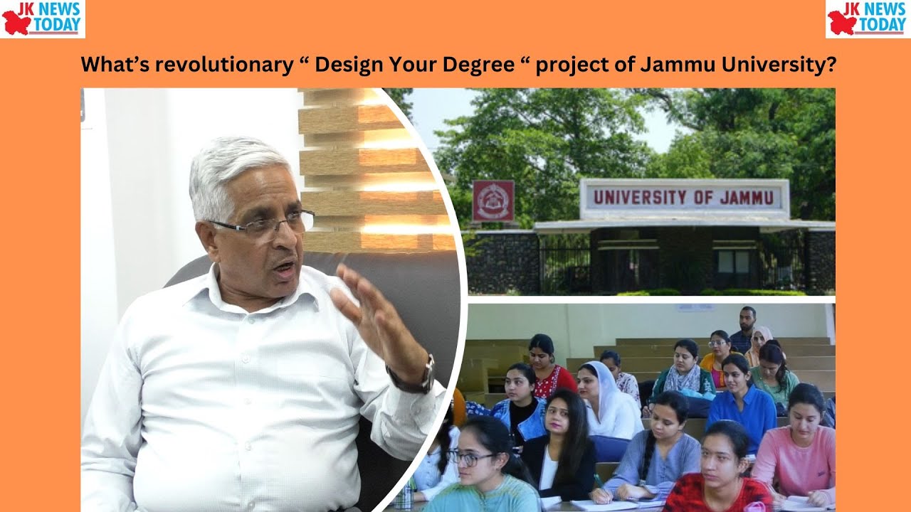 What&rsquo;s revolutionary &ldquo; Design Your Degree &ldquo; project of Jammu University? | JK News Today
