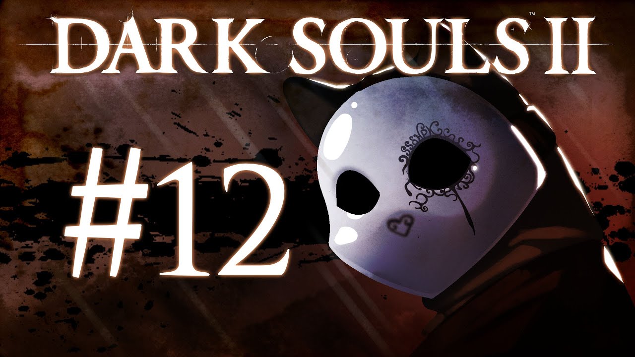 Прохождение Dark Souls 2 с SSoHPKC, часть 12 — Последний бой с гигантским боссом