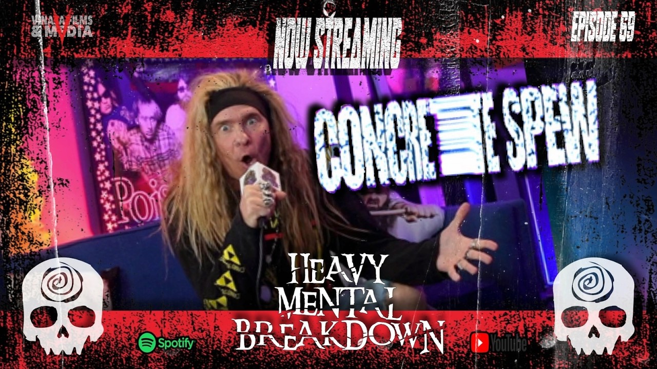 Heavy Mental Breakdown – Ep. 69: Concrete Spew (Exclusive)