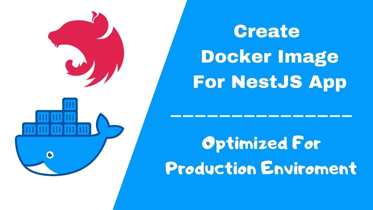 How To Create Docker Image For NestJS App | Multi-Stage Build