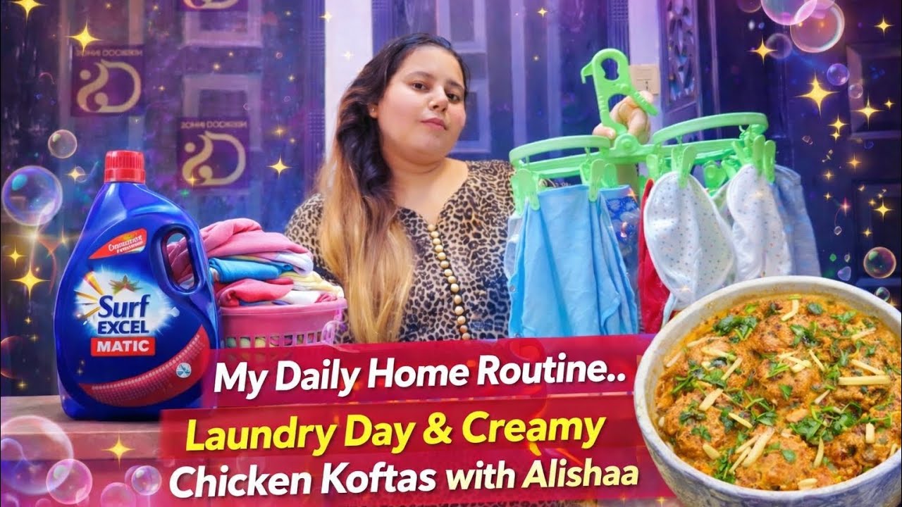 Amma Made Creamy Chicken Juicy Koftas + Laundry Day With My Daily Home Routine 🧺 | @DailywithAlishaa