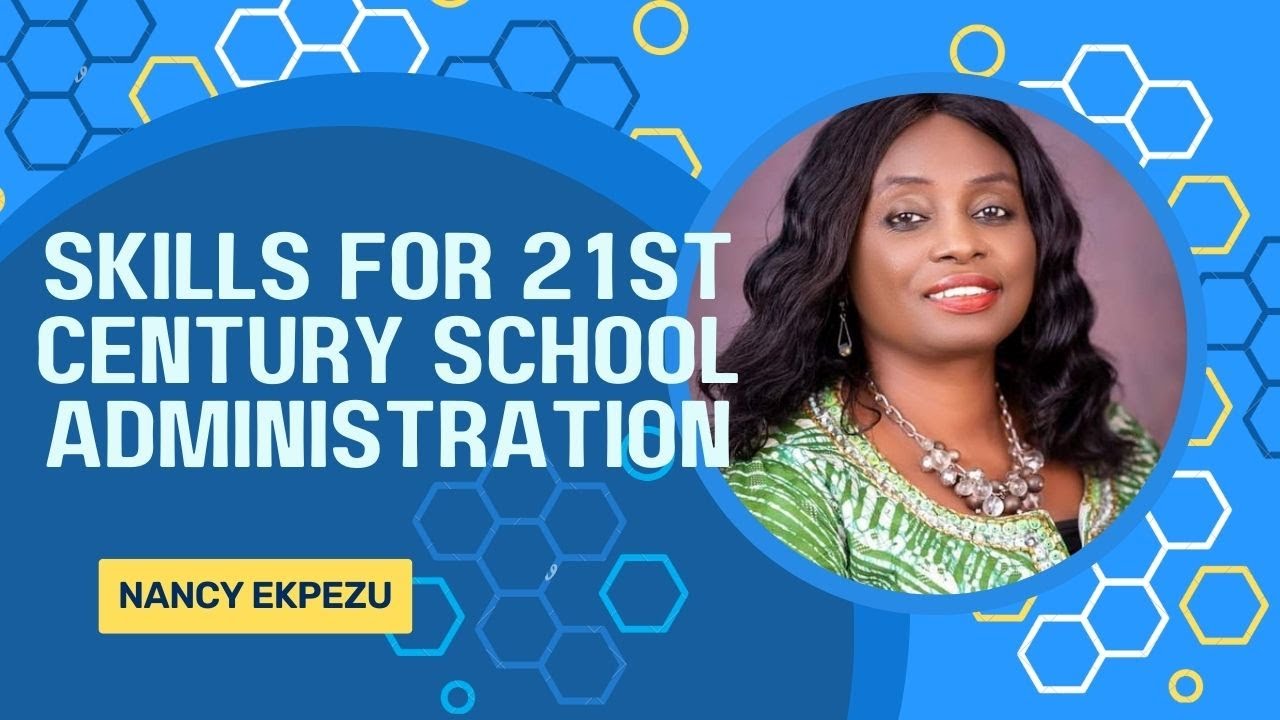 SKILLS FOR 21ST CENTURY SCHOOL ADMINISTRATION #AdministrationwithNancy