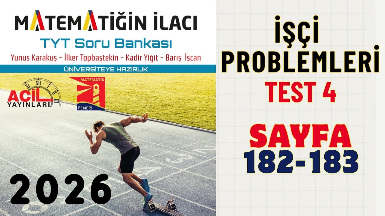85 Matematiğin İlacı | Tyt Soru Bankası | İşçi Problemleri Test 4 Sayfa: 182-183 2026