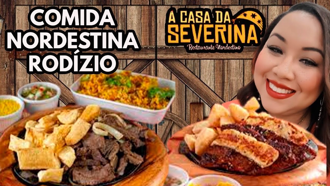 Rodízio de Comida Nordestina | A Casa da Severina