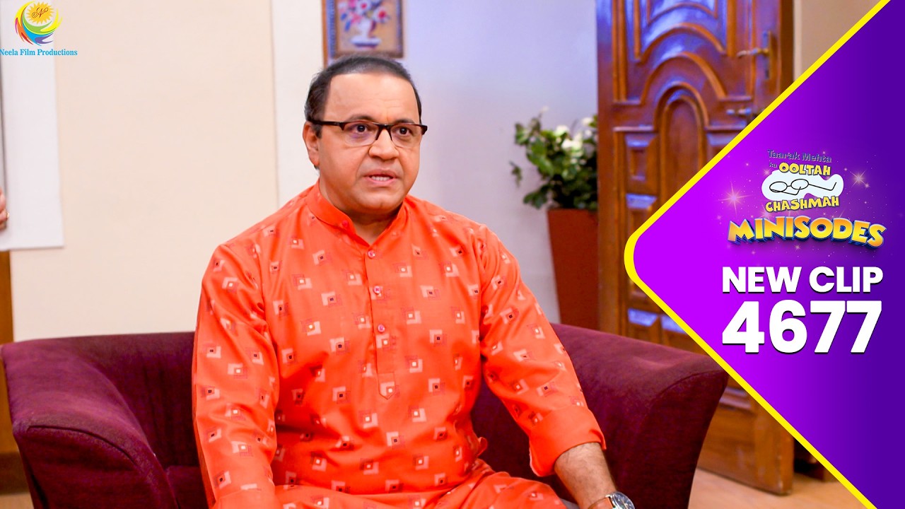 NEW! Ep 4677 - Bhide Ne Bulayi Emergency Meeting!  | Taarak Mehta ka Ooltah  Chashmah