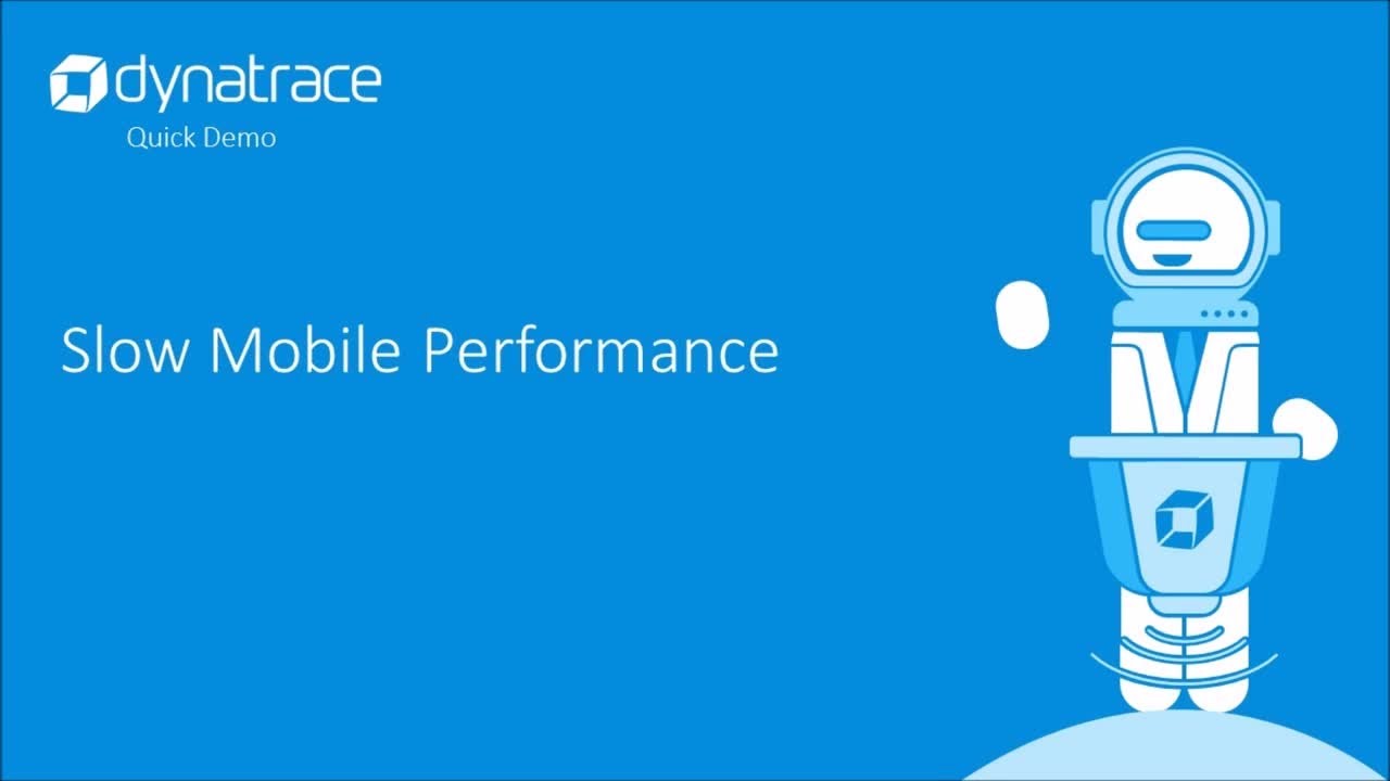 Dynatrace Quick Demo - Slow mobile performance