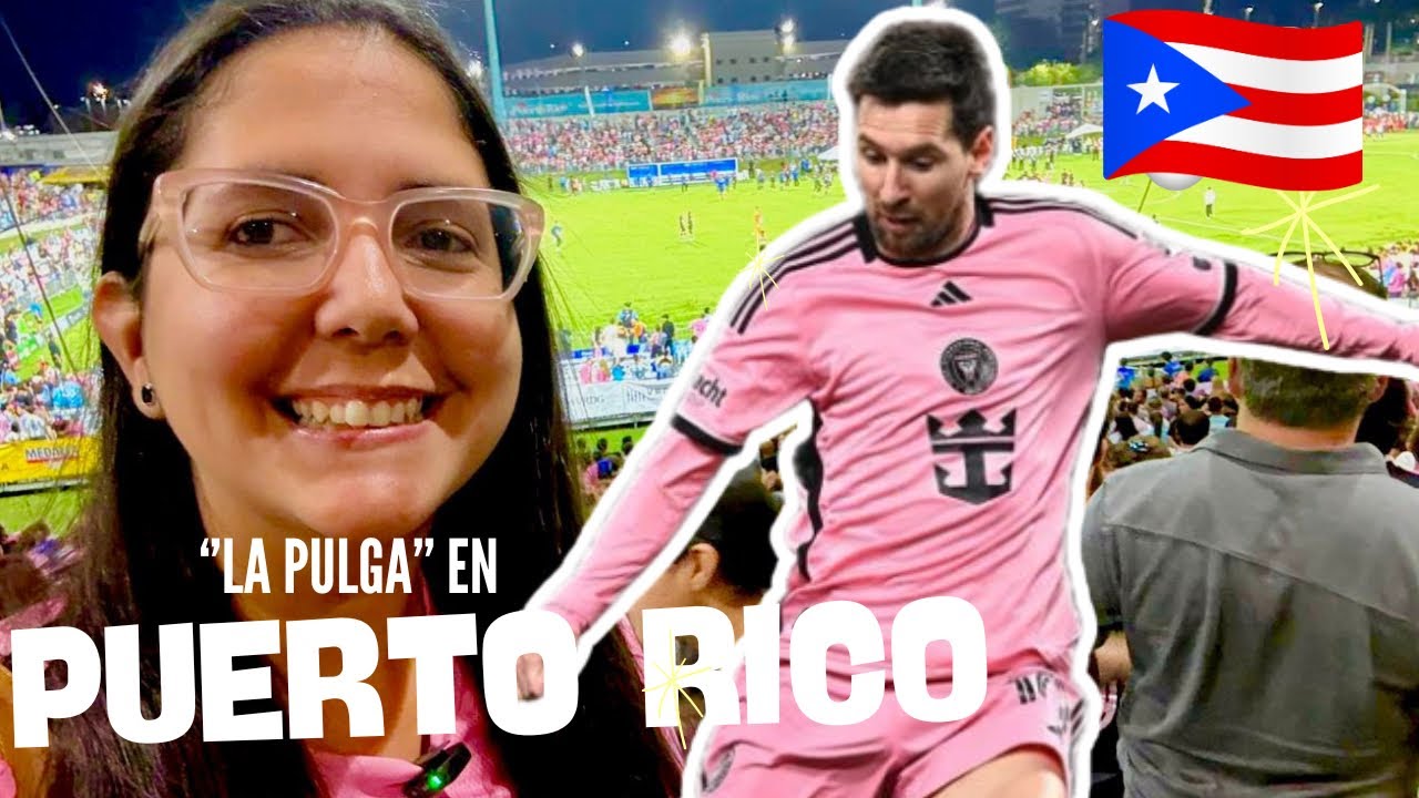 MESSI en Puerto Rico 🇵🇷 | Así fue el juego completo y mi experiencia ⚽🔥