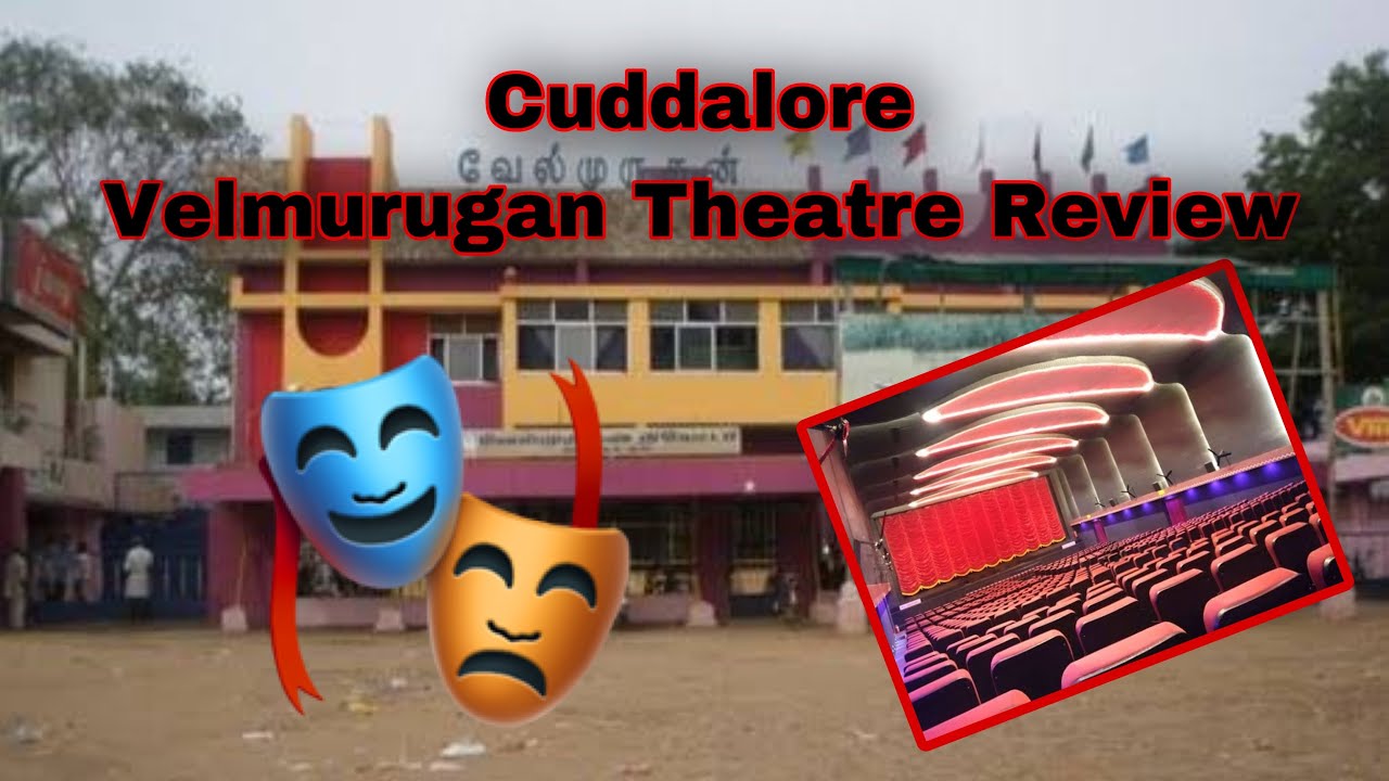 Cuddalore,Velmurugan Theatre Review 🎭
