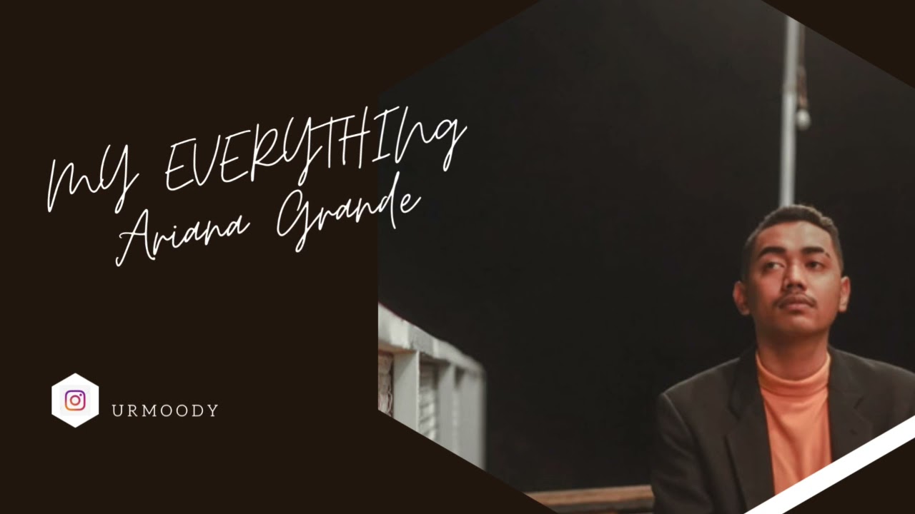 My Everything ~ Ariana Grande (cover Imam Junaid)