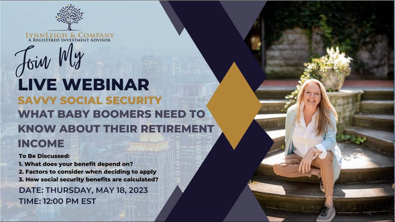 Savvy Social Security: What Baby Boomers Need to Know About Their Retirement Income