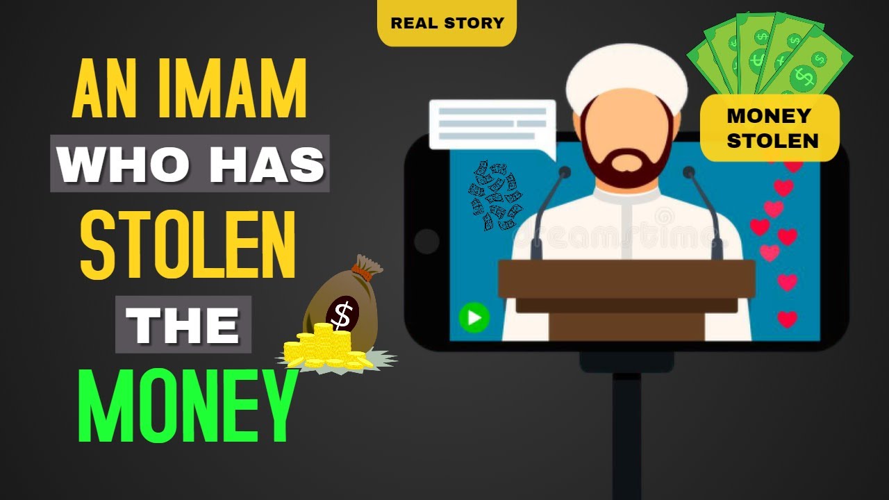 An Imam Who Has Stolen The Money | Mohammad AlNaqwi | True Story | 2020