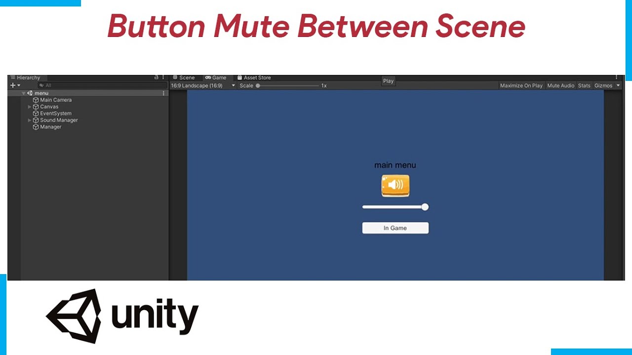 Bagaimana Cara Membuat Button Mute Musik untuk Scene yang Berbeda di Unity
