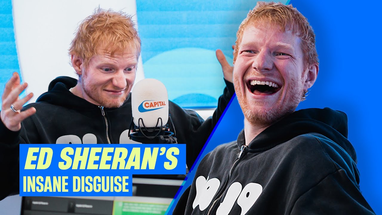 Ed Sheeran’s ridiculous disguise and how being ginger has ‘made him successful’ | Capital