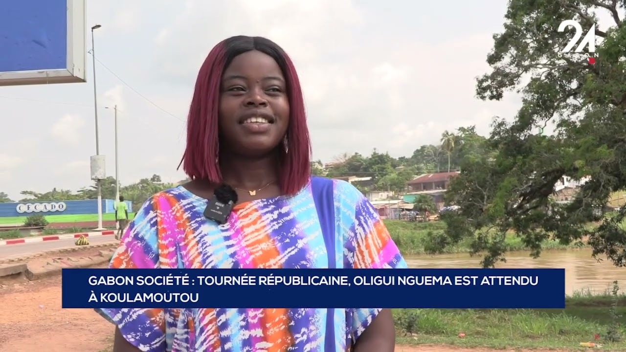 GABON SOCIÉTÉ   TOURNÉE RÉPUBLICAINE, OLIGUI NGUEMA EST ATTENDU À KOULAMOUTOU