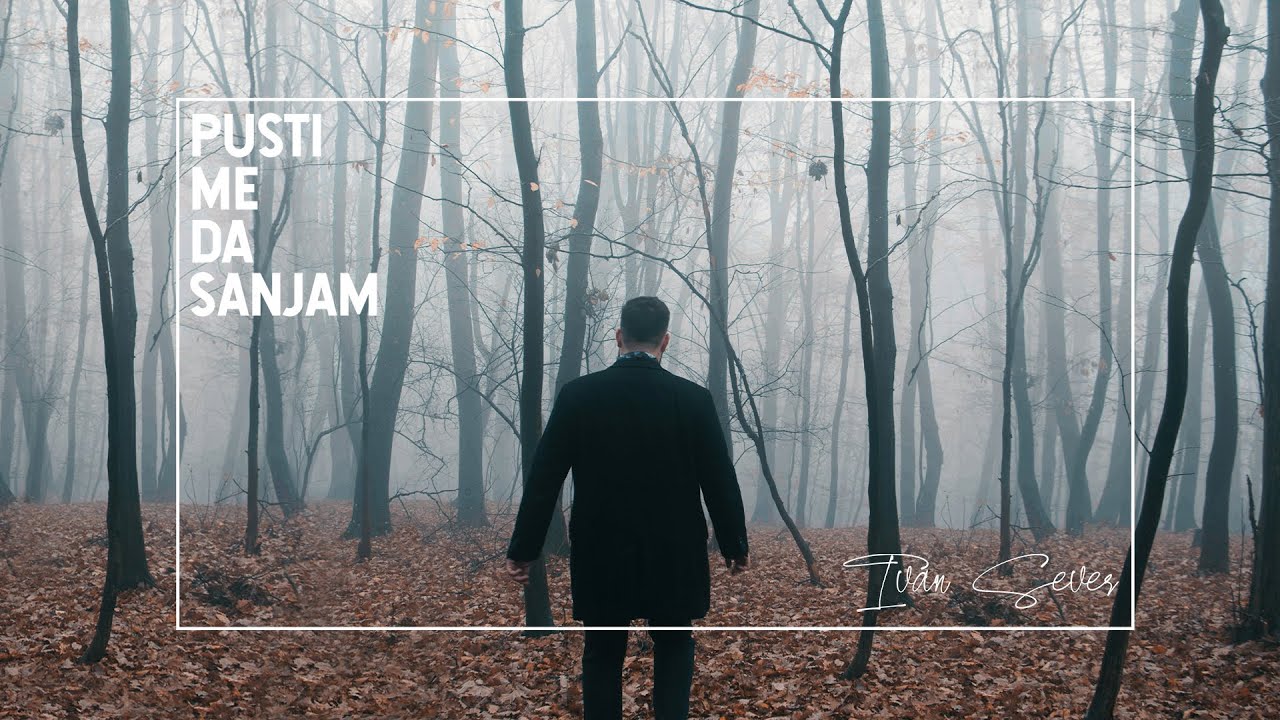 Ivan Sever - Pusti me da sanjam (Official video)