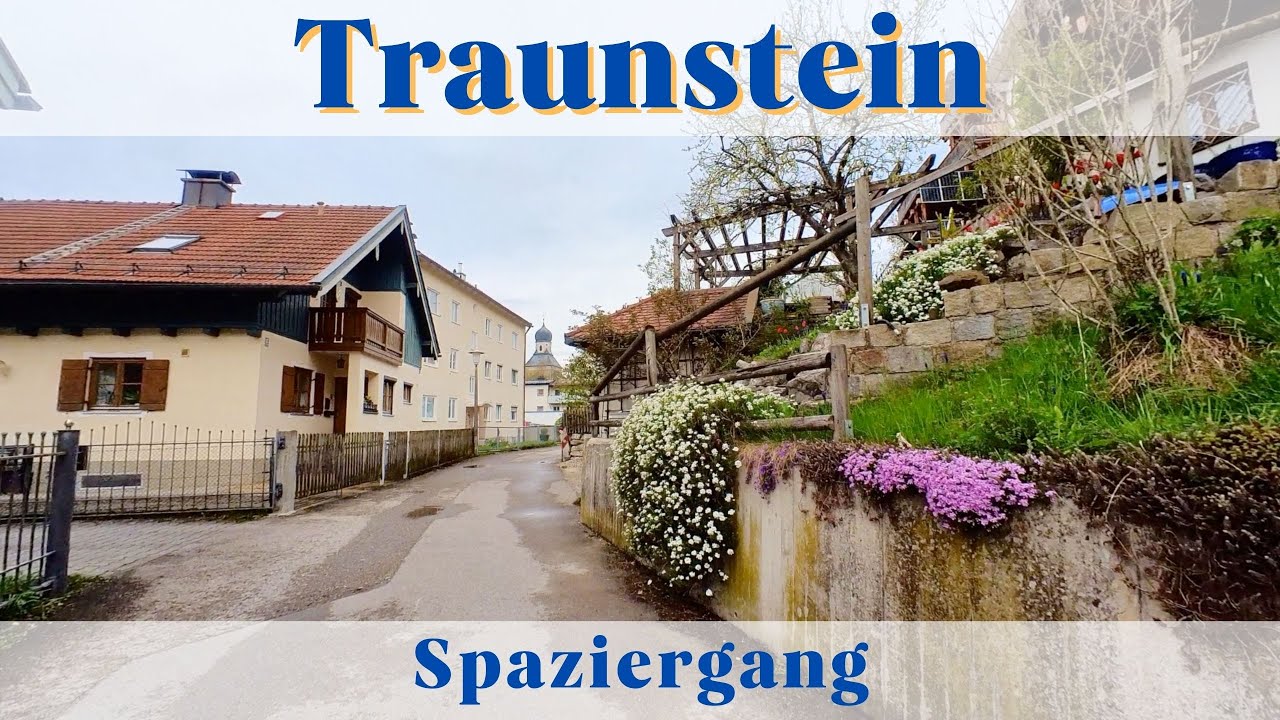 Traunstein - eine Perle im Chiemgau / Spaziergang  (mit Musik - ohne Kommentar)