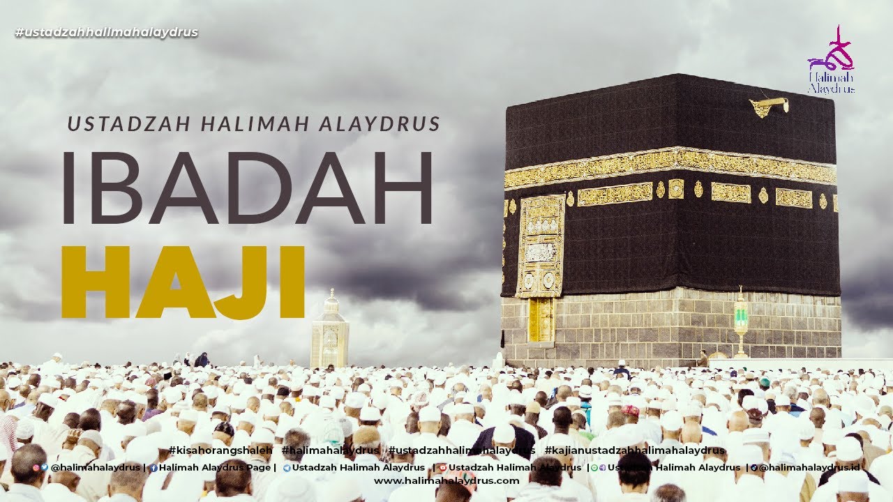 IBADAH HAJI - USTADZAH HALIMAH ALAYDRUS