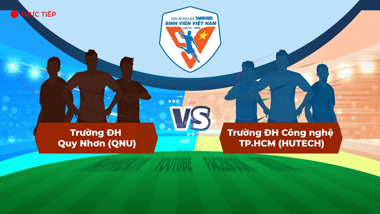 ĐH Quy Nhơn (QNU) - ĐH Công nghệ TP.HCM (HUTECH) | vòng chung kết TNSV THACO cup 2026