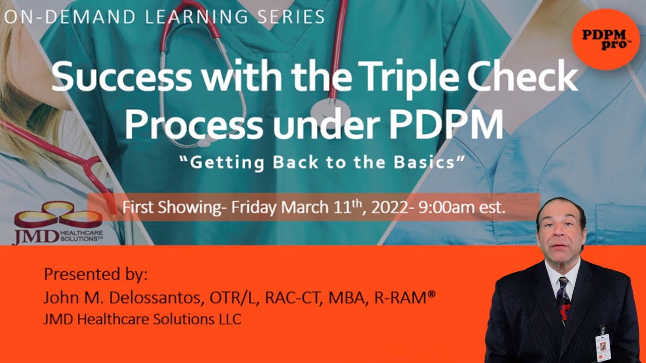Success with Triple Check Process under PDPM