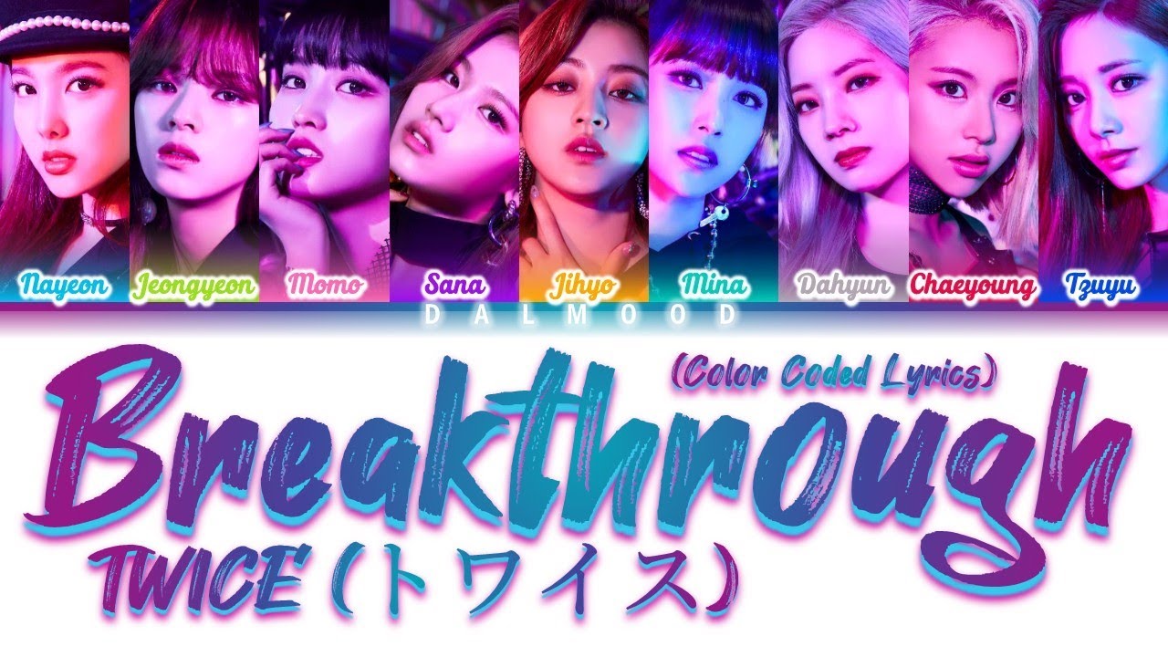 TWICE (トワイス) - Breakthrough [Color Coded Lyrics Kan|Rom|Eng]