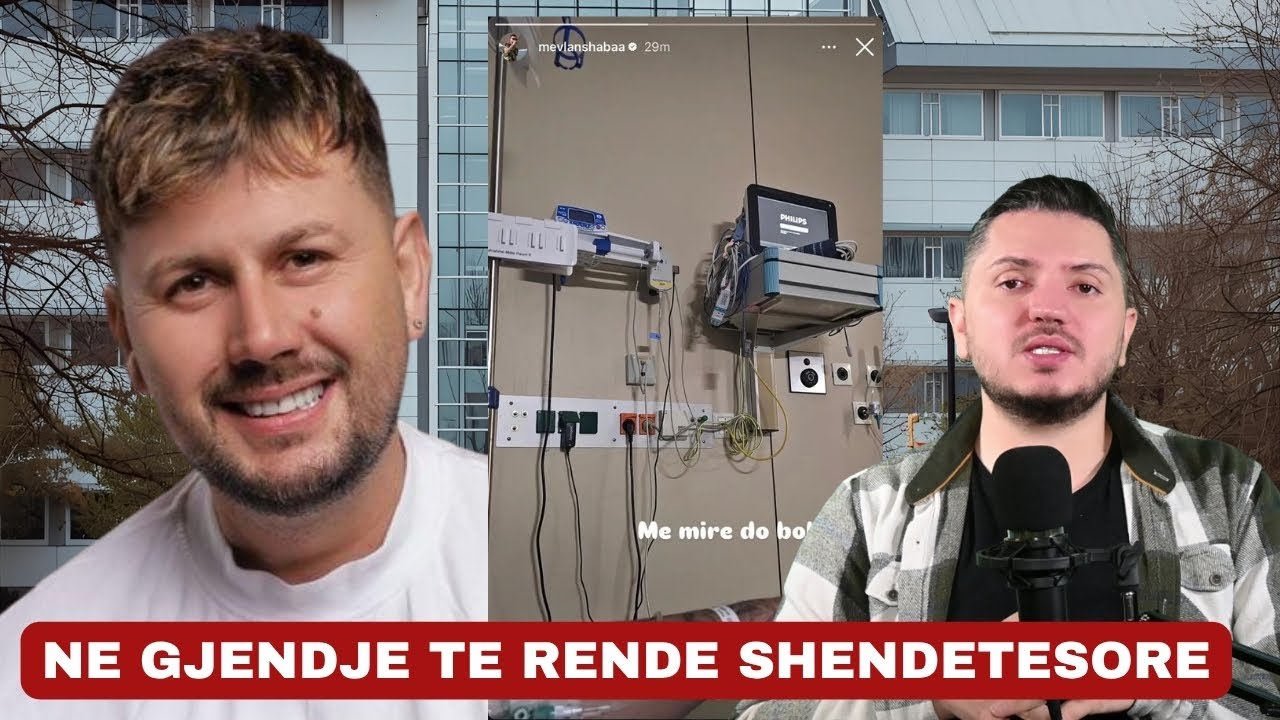 Zbardhet e verteta e madhe: Mevlan Shaba ne gjendje te rende shendetesore cfare po ndodh me te