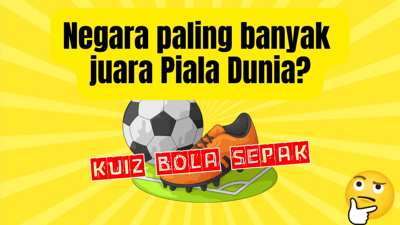 Kaki Bola Wajib Cuba! Negara Paling Banyak Juara Piala Dunia? ⚽ | Kuiz Bola Sepak