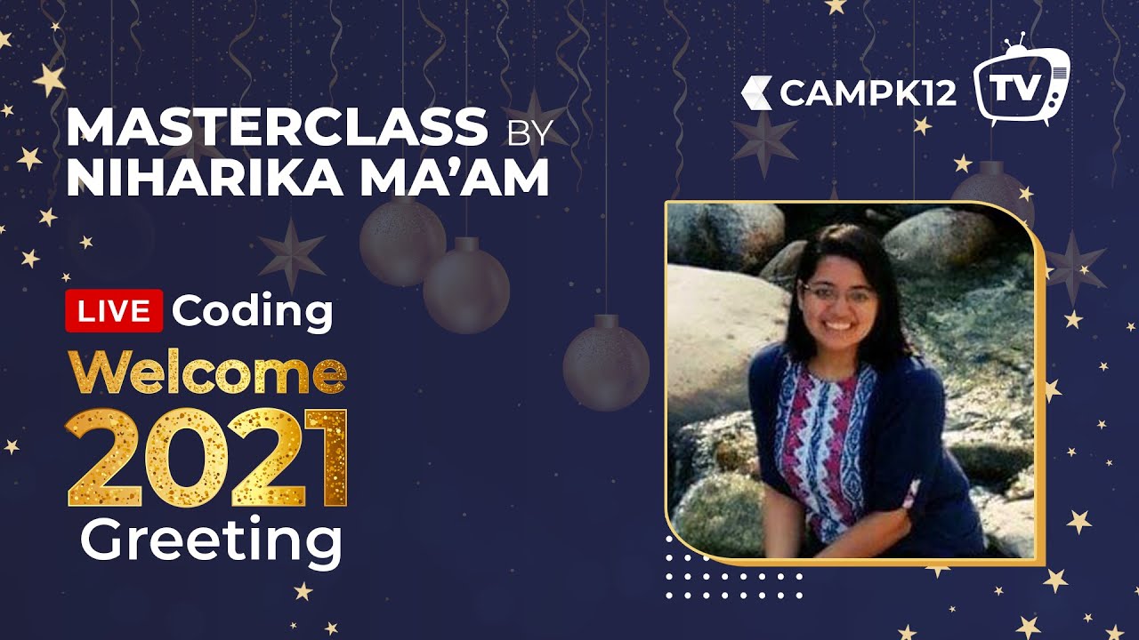 Camp K12 TV: #NewYearSpecial greeting card | Niharika Ma'am will show you some tricks with Scratch