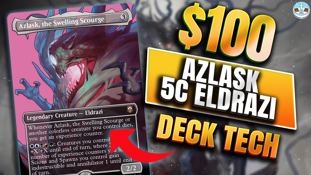 Азласк — лучший командир Эльдрази? | Azlask 5c Eldrazi Budget EDH Deck Tech за 100 долларов | MTG