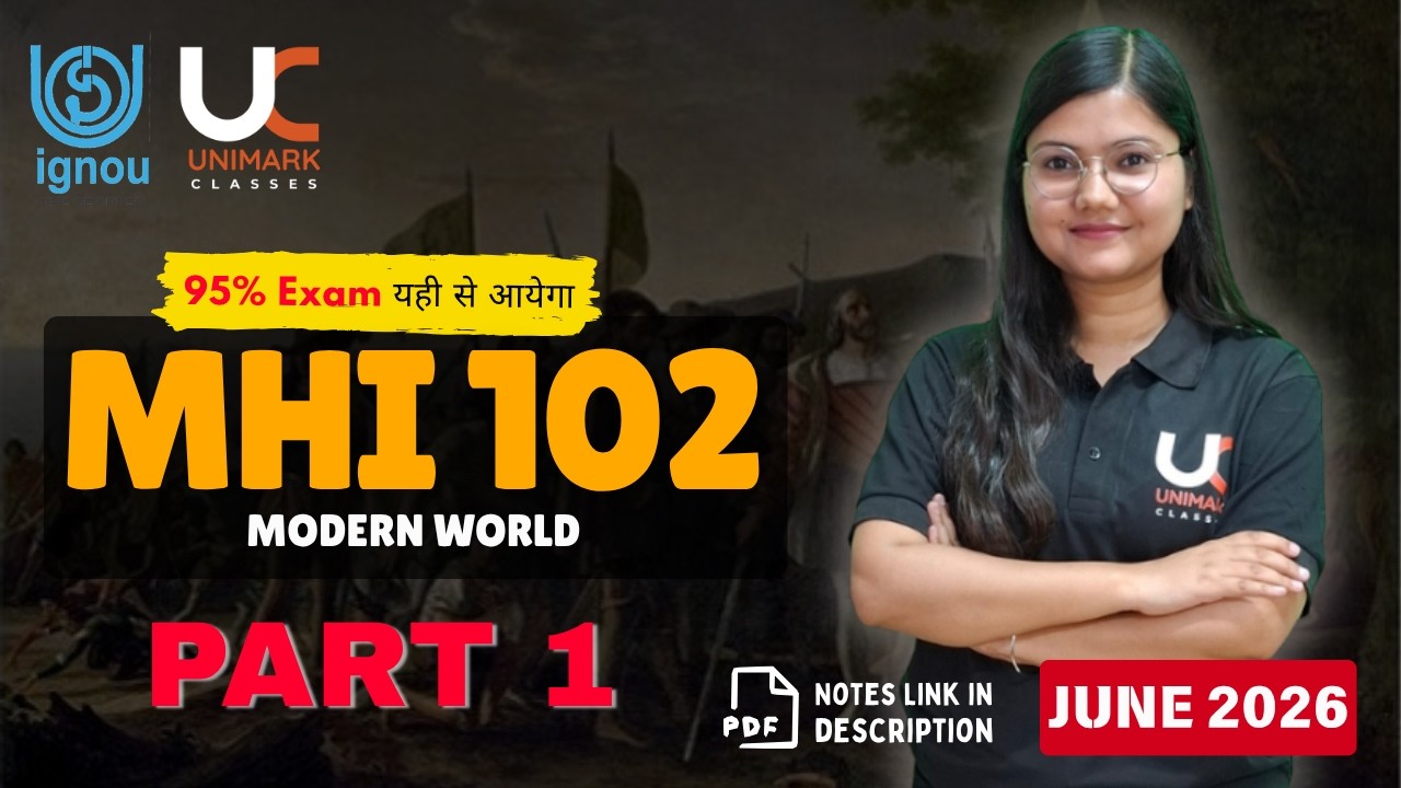 MHI 102 Part 1 Modern World | Most Important Topic & Notes | IGNOU MA History 2026 | Unimark Classes