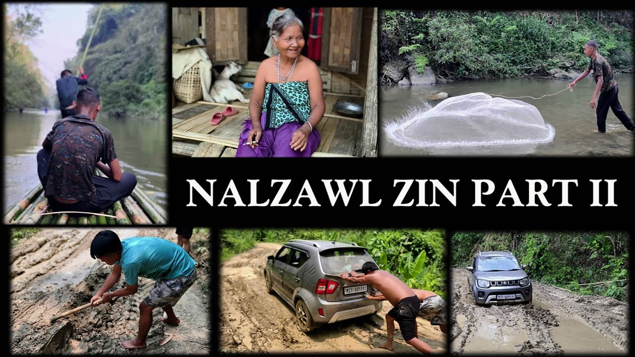 NALZAWL ZIN  PART 2 (Rinawma te khua zet chu le...)
