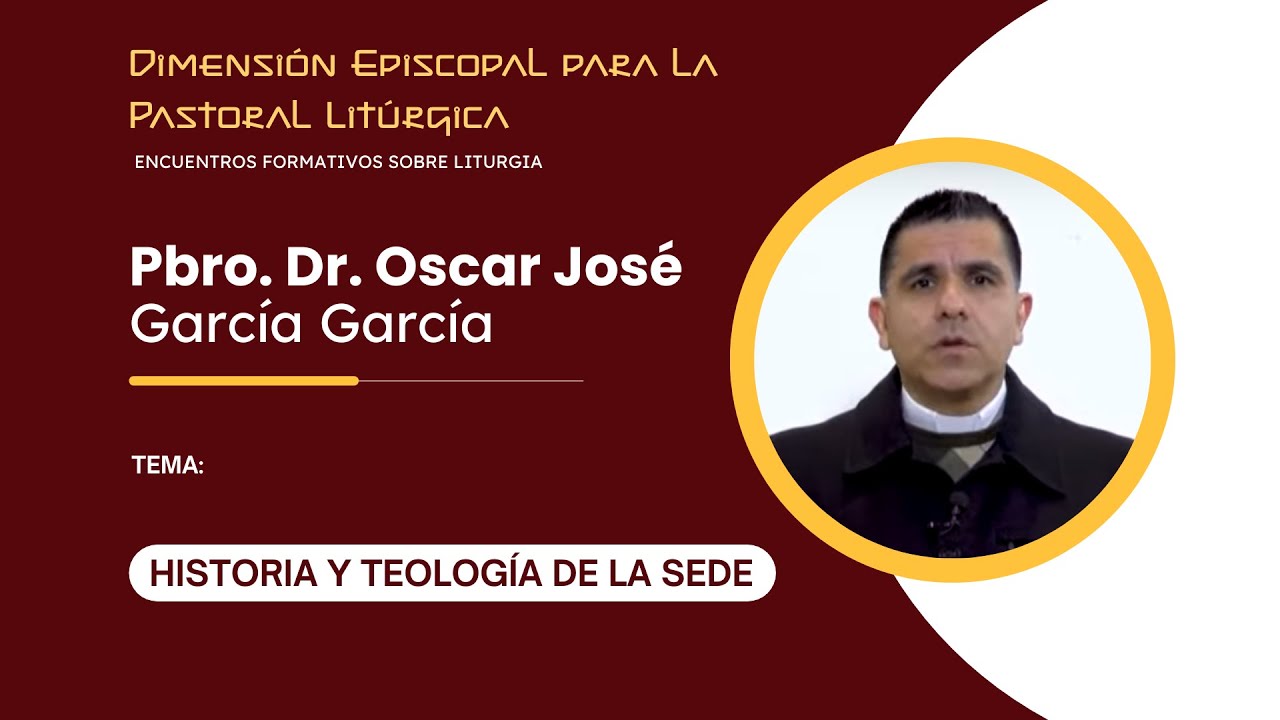 Historia y Teología de la Sede | Encuentros Formativos sobre Liturgia