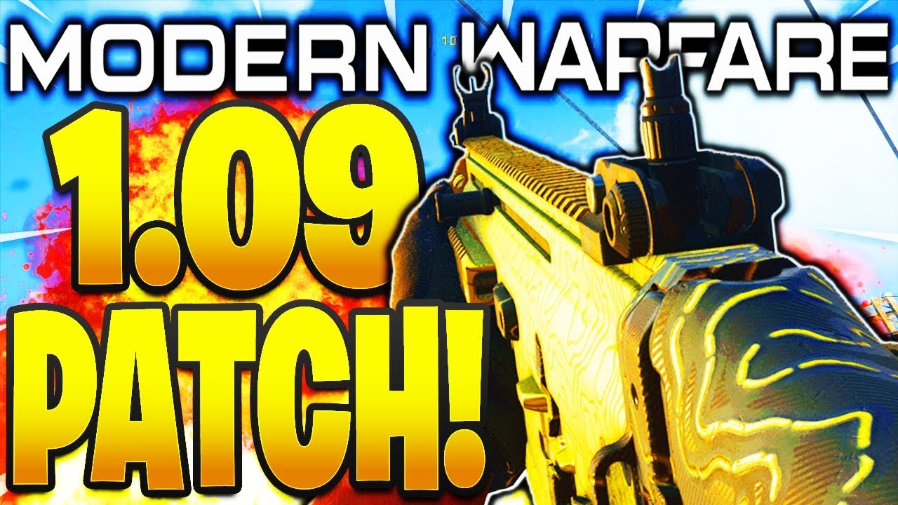 MODERN WARFARE 1.09 PATCH NOTES! PATCH UPDATE 1.09 MODERN WARFARE PS4/XBOX/PC BALANCE CHANGES + MORE