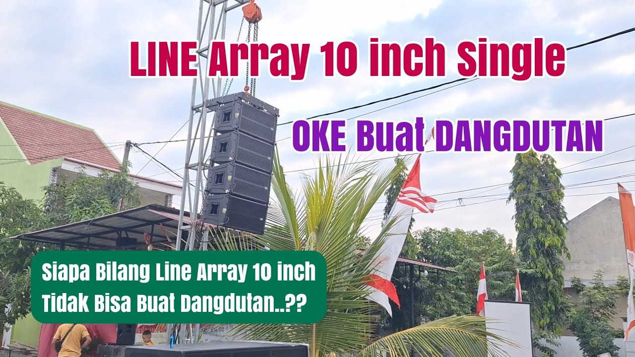 LINE ARRAY 10 INCH SINGLE BISA BUAT DANGDUTAN