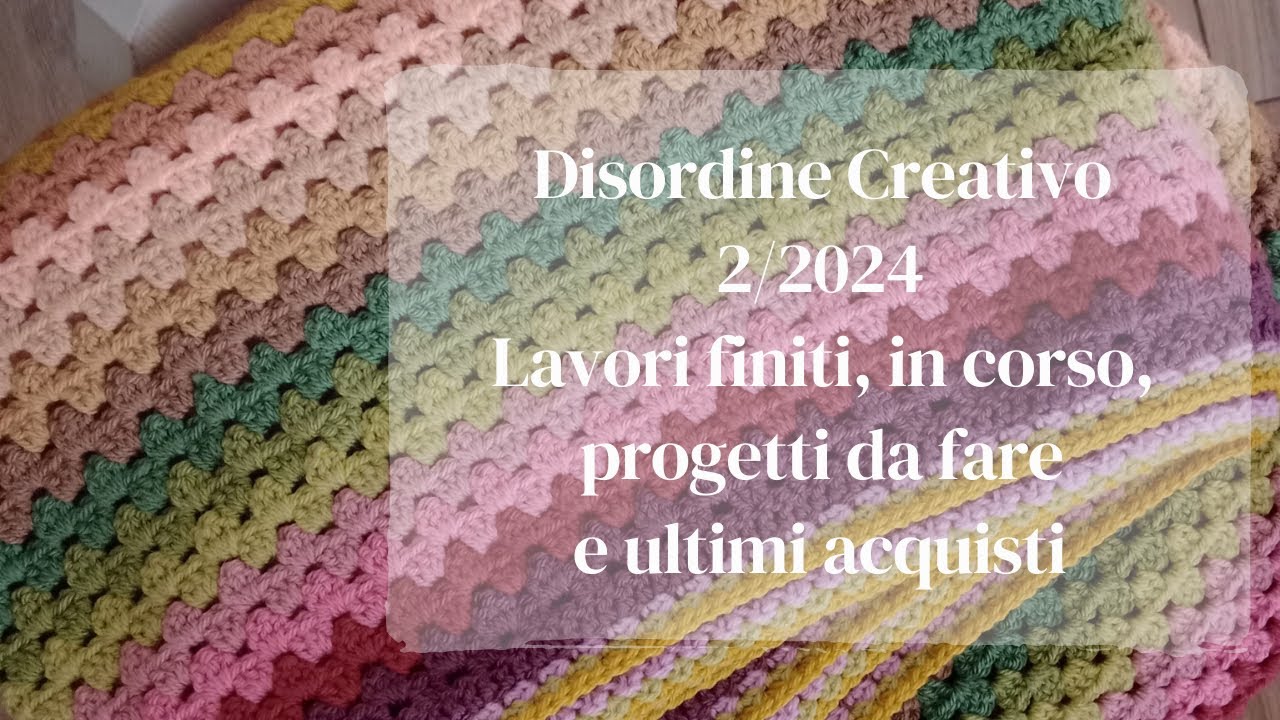 Disordine creativo 2 | 2024 #maglia #knitting #uncinetto #uncinettocreativo #crochet