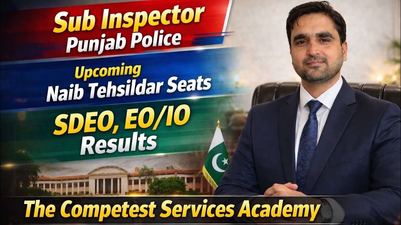 Sub Inspector Punjab Police Upcoming Naib Tehsildar Seats SDEO, EO/IO Results I Competest 