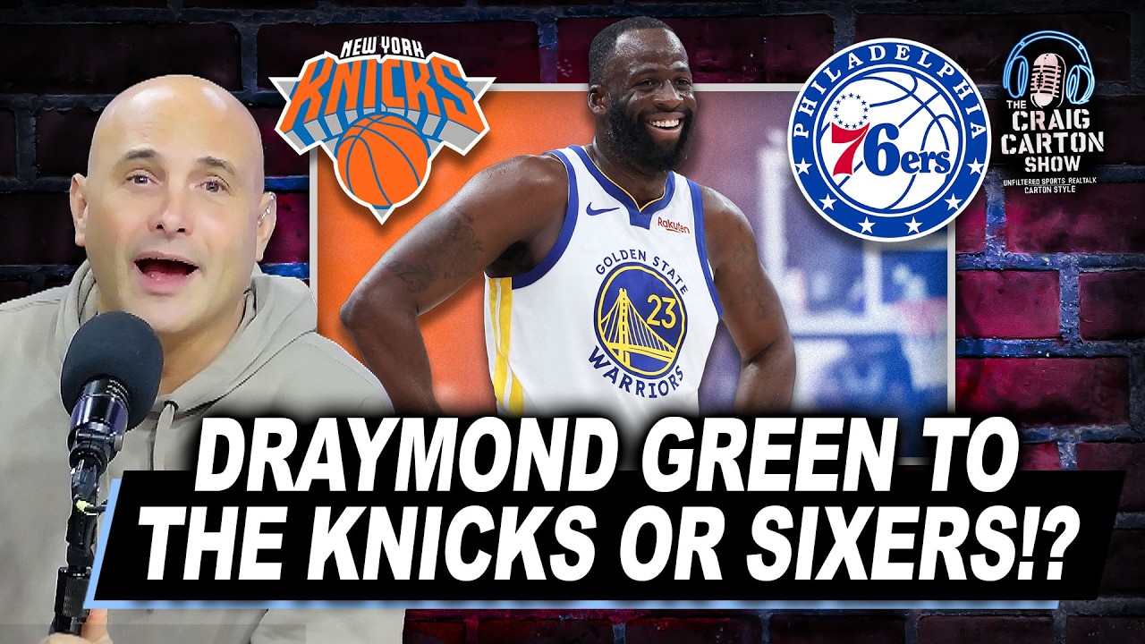 DRAYMOND ON THE MOVE? Great Fit on Knicks or Sixers? | The Craig Carton Show