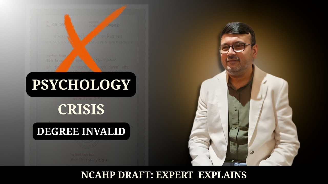 NCAHP Draft: Is Your Psychology Degree VALID? 🎓 Expert on IGNOU Ban, PhD Rule & What's Next