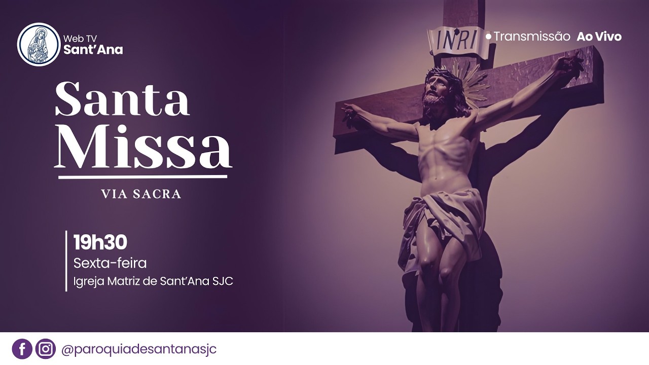 Santa Missa e Via Sacra  | Ao vivo | 19h30 | 27 de Fevereiro de 2026