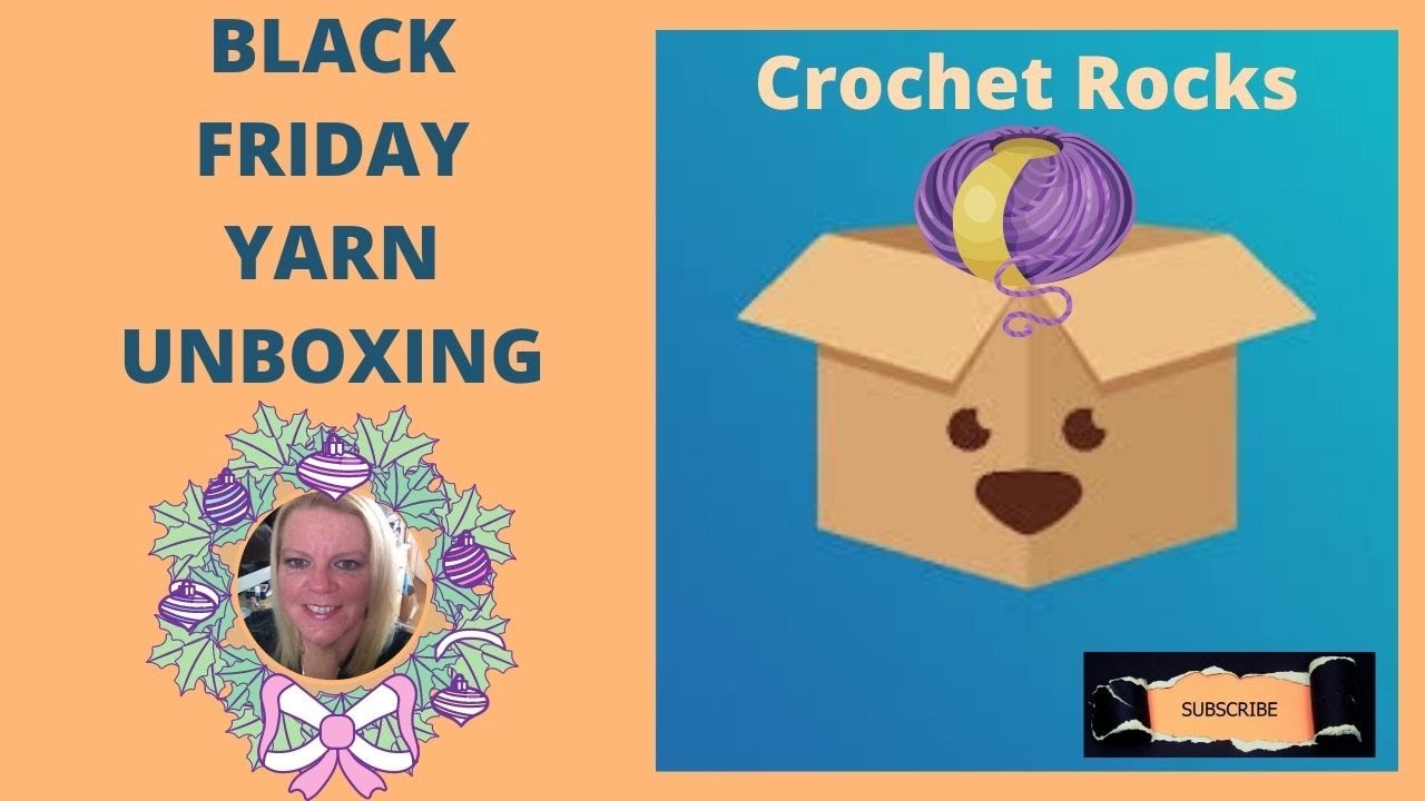 Black Friday  Stunning Yarn Unboxing | Crochet Rocks