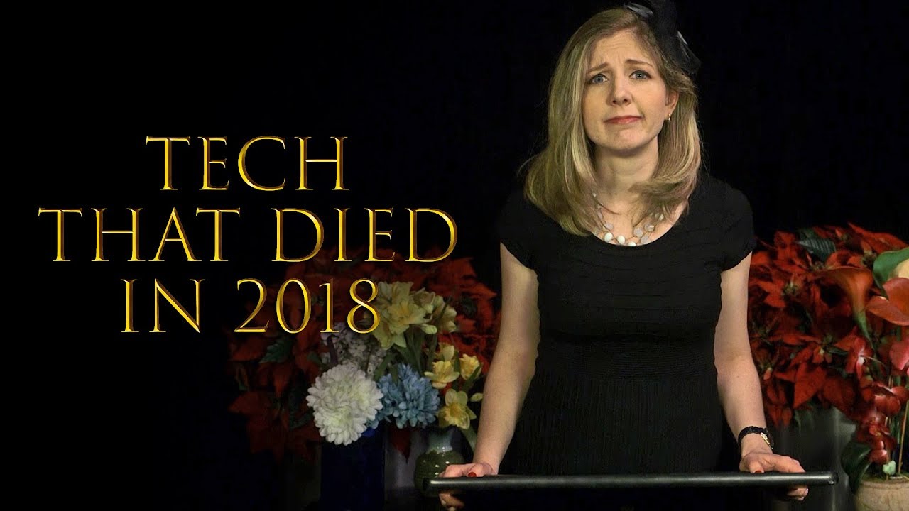 Tech that died in 2018 💀