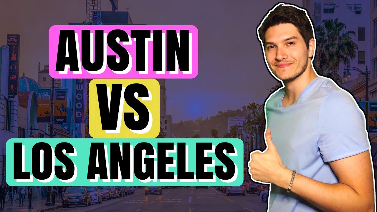 Living in Austin Texas vs Los Angeles! [EVERYTHING YOU NEED TO KNOW]